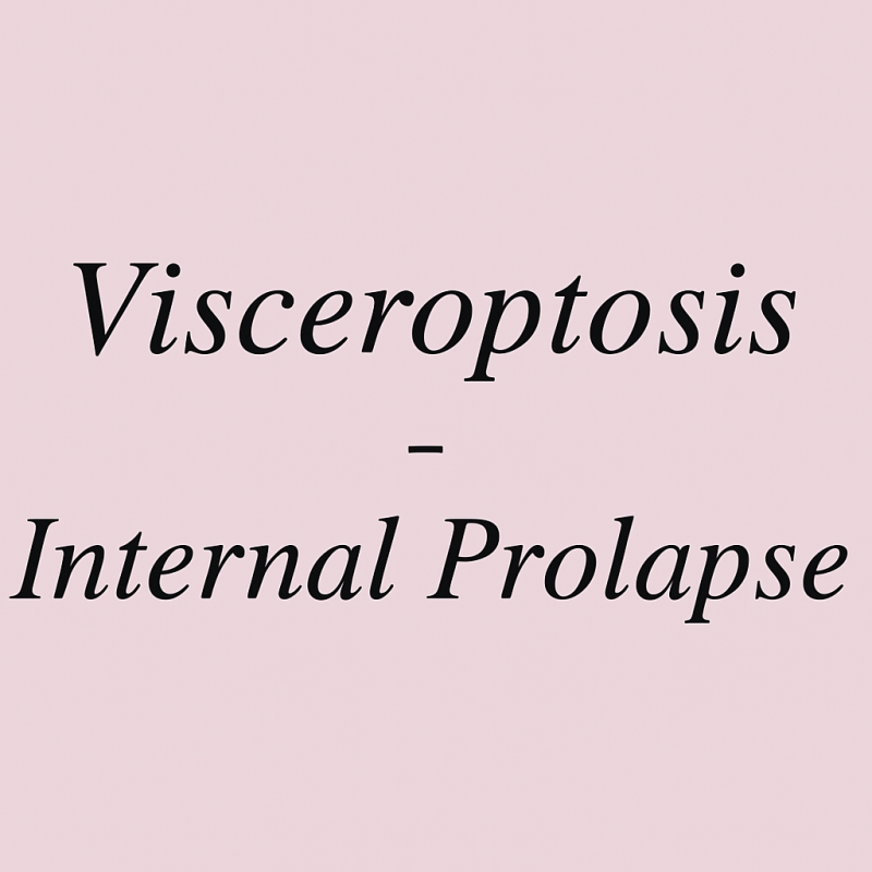 Visceroptosis; Internal Prolapse